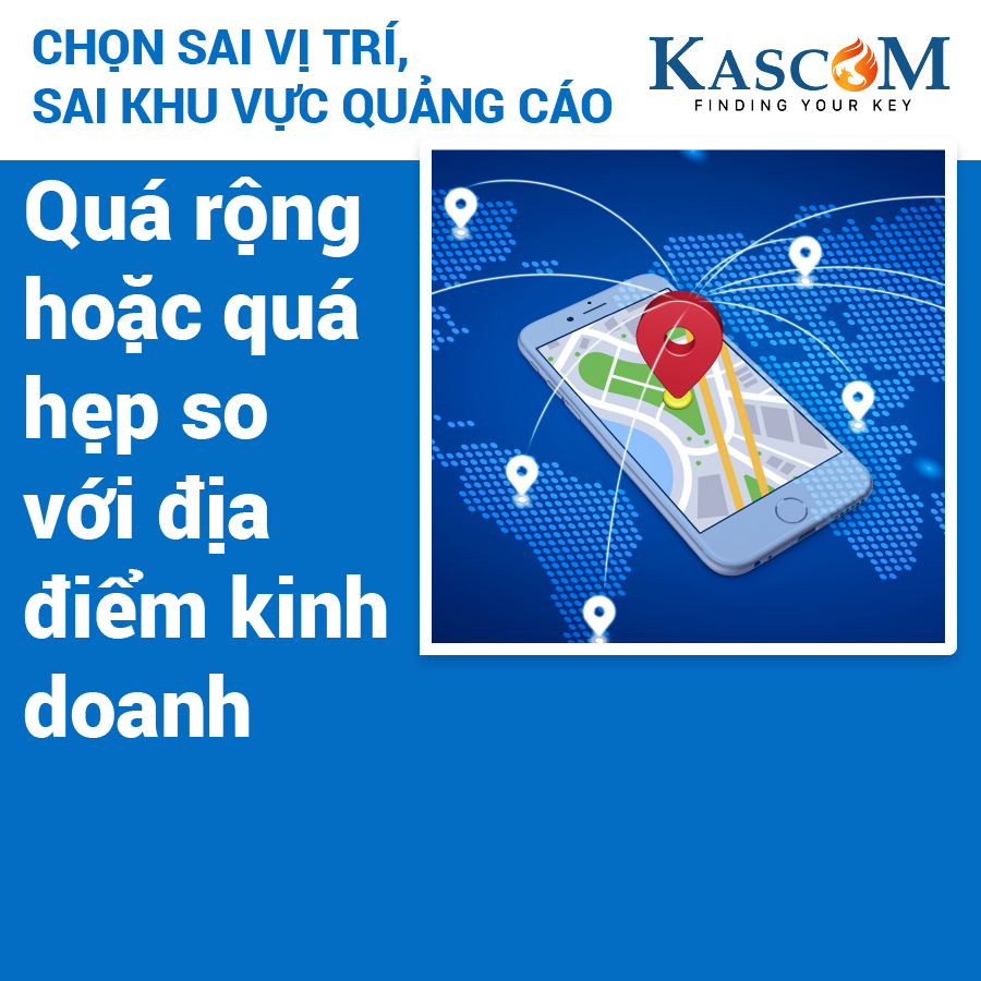  Chọn sai vị trí, sai khu vực quảng cáo